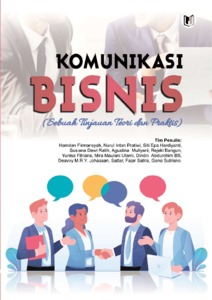 KOMUNIKASI BISNIS (SEBUAH TINJAUAN TEORI DAN PRAKTIS) - Repo Unpas